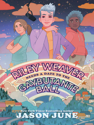 cover image of Riley Weaver Needs a Date to the Gaybutante Ball